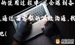 bias/biasTP钱包, 客服电话, 联系方式/guanjianciTP钱包